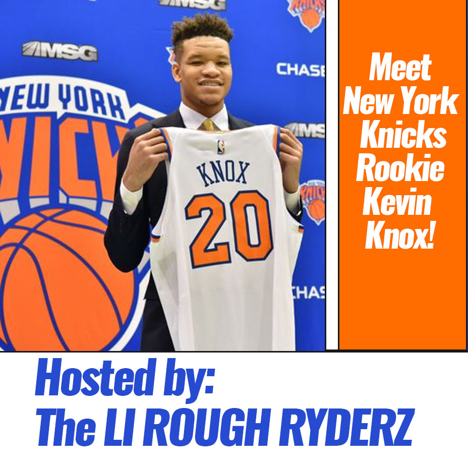 Meet NY KNICKS Rookie Sensation Kevin Knox!